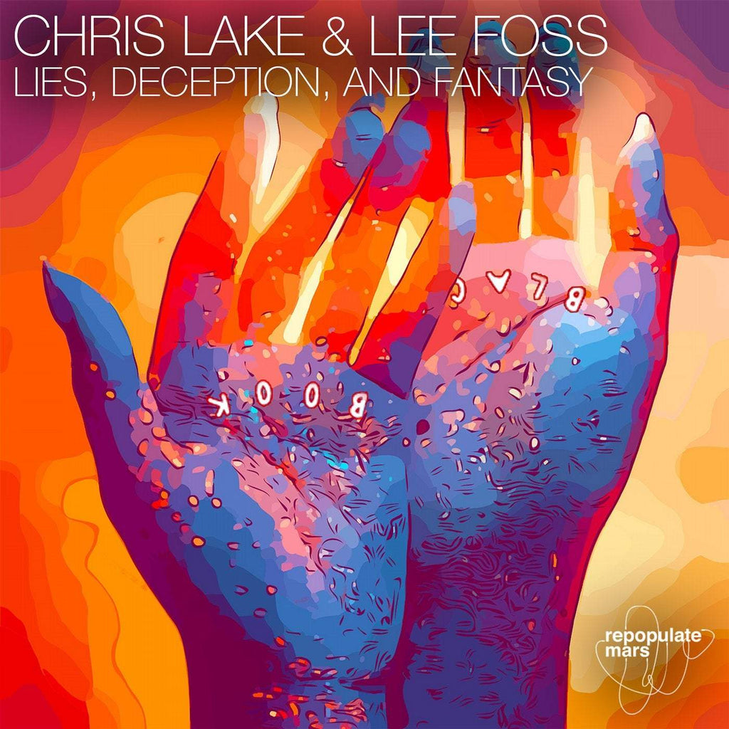 Chris Lake, Lee Foss - Lies, Deception, And Fantasy